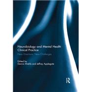 Book cover for Neurobiology and Mental Health Clinical Practice: New Directions, New Challenges
