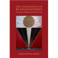 Book cover for The Foundations of Re-Enchantment Freemasonry, Theosophy, and the Occult Revival