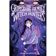 Book cover for The Grimsbane Family Witch Hunters