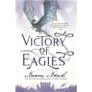 Book cover for Victory of Eagles Book Five of Temeraire