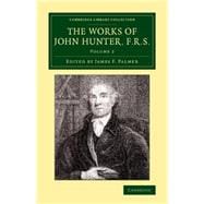 Book cover for The Works of John Hunter, F.r.s.: With Notes