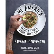 Book cover for My America Recipes from a Young Black Chef: A Cookbook