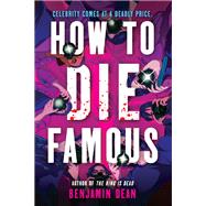 Book cover for How to Die Famous