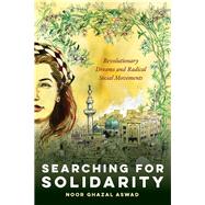 Book cover for Searching for Solidarity: Revolutionary Dreams and Radical Social Movements