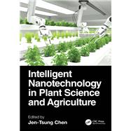 Book cover for Intelligent Nanotechnology in Plant Science and Agriculture
