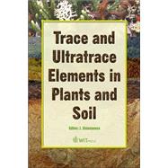 Book cover for Trace and Ultratrace Elements in Plants and Soil