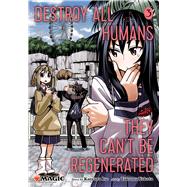 Book cover for Destroy All Humans. They Can't Be Regenerated. A Magic: The Gathering Manga, Vol. 3 Limited edition Magic: The Gathering card included in first printing!