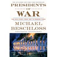 Book cover for Presidents of War The Epic Story, from 1807 to Modern Times