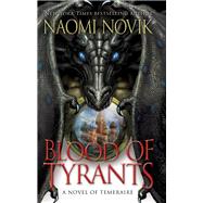 Book cover for Blood of Tyrants Book Eight of Temeraire