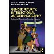Book cover for Gender Futurity, Intersectional Autoethnography