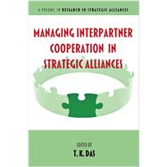 Book cover for Managing Interpartner Cooperation in Strategic Alliances