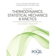 Book cover for Thermodynamics, Statistical Mechanics & Kinetics: A Guided Inquiry