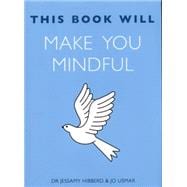 Book cover for This Book Will Make You Mindful