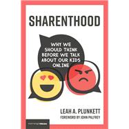 Book cover for Sharenthood Why We Should Think before We Talk about Our Kids Online
