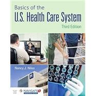 Book cover for Basics of the U.S. Health Care System with Navigate Scenario for Health Care Delivery