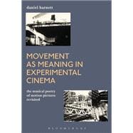 Book cover for Movement As Meaning in Experimental Cinema