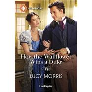 Book cover for How the Wallflower Wins a Duke