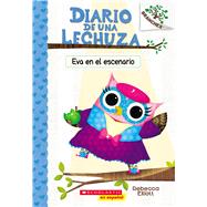 Book cover for Diario de una Lechuza #13: Eva en el escenario (Owl Diaries #13: Eva in the Spotlight)