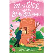 Book cover for Miss Wick and the Duke Dilemma