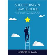 Book cover for Succeeding in Law School: The Torts Workbook