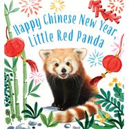 Book cover for Happy Chinese New Year, Little Red Panda