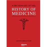 Book cover for A Dictionary of the History of Medicine