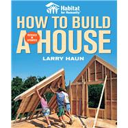 Book cover for Habitat for Humanity How to Build a House Revised and Updated