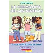 Book cover for La hermanita de las niñeras #4: El Club de los Gatitos de Karen (Karen’s Kittycat Club)