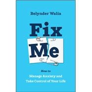 Book cover for Fix Me Safely Become Your Own Therapist and Manage Anxiety