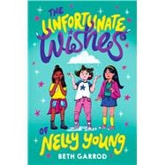 Book cover for The Unfortunate Wishes of Nelly Young