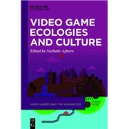 Book cover for Video Game Ecologies and Culture