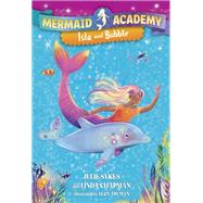 Book cover for Mermaid Academy #1: Isla and Bubble