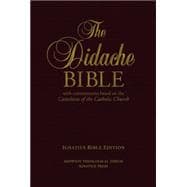 Book cover for The Didache Bible with Commentaries  Based on the Catechism of the Catholic Church Ignatius Edition Leather Bound