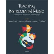 Book cover for Teaching Instrumental Music Contemporary Perspectives and Pedagogies
