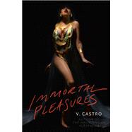 Book cover for Immortal Pleasures