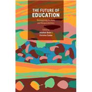 Book cover for The Future of Education Reimagining its Aims and Responsibilities