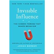 Book cover for Invisible Influence- The Hidden Forces that Shape Behavior