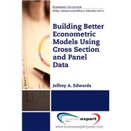 Book cover for Building Better Econometric Models Using Cross Section and Panel Data