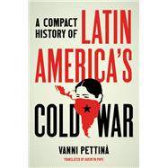 Book cover for A Compact History of Latin America's Cold War