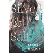 Book cover for Silver and Salt A Novel