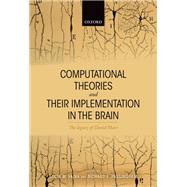 Book cover for Computational Theories and their Implementation in the Brain The legacy of David Marr