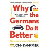 Book cover for Why the Germans Do it Better Notes from a Grown-Up Country