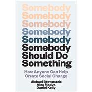 Book cover for Somebody Should Do Something