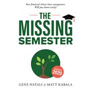 Book cover for The Missing Semester: Your Financial Choices Have Consequences. Will You Choose Wisely?