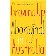 Book cover for Growing Up Aboriginal in Australia