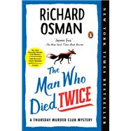 Book cover for The Man Who Died Twice A Thursday Murder Club Mystery