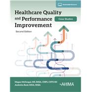 Book cover for Healthcare Quality and Performance Improvement Case Studies, Second Edition, 2024