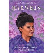 Book cover for Ida B. Wells Journalist, Advocate & Crusader for Justice