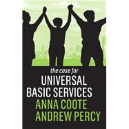 Book cover for The Case for Universal Basic Services
