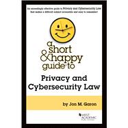 Book cover for A Short & Happy Guide to Privacy and Cybersecurity Law